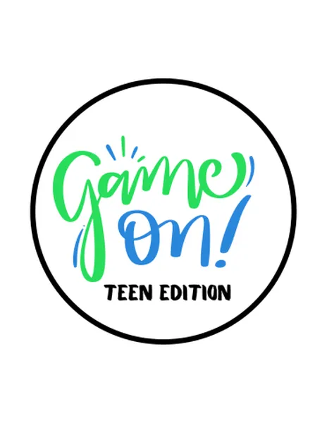 Game On: Teen Edition