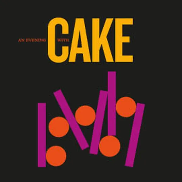 An evening with CAKE