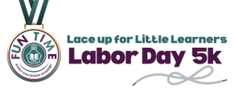 Fun Time Early Childhood Academy Labor Day 5K