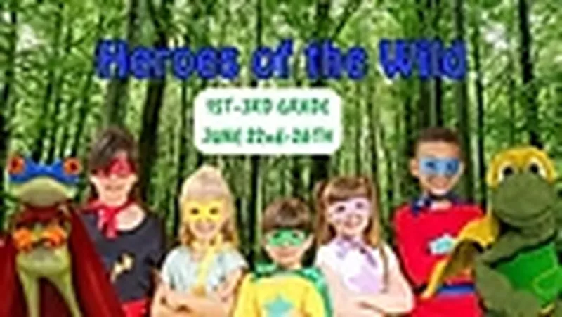 Summer Camp: Heroes of the Wild (1st-3rd grade) NEW!