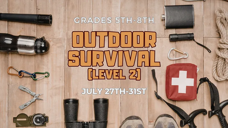 Summer Camp: Outdoor Survival Lvl 2 (5th-8th grade) NEW!